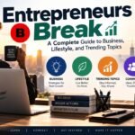 entrepreneurs break