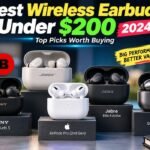 best wireless earbuds under 200 dollars 2024